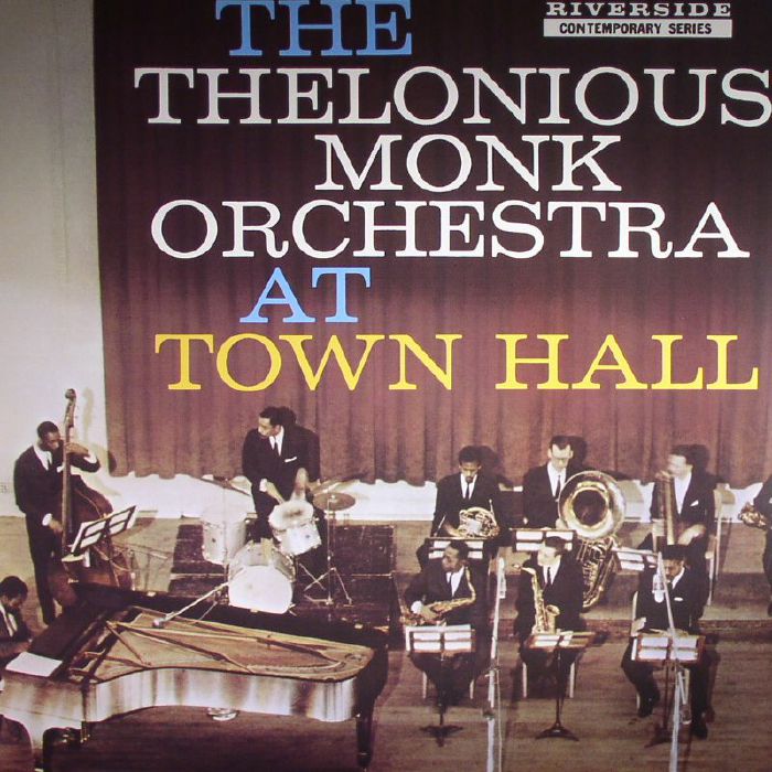 THELONIOUS MONK ORCHESTRA, The - At Town Hall