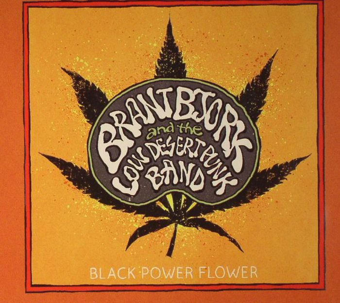 BJORK, Brant/THE LOW DESERT PUNK BAND - Black Flower Power