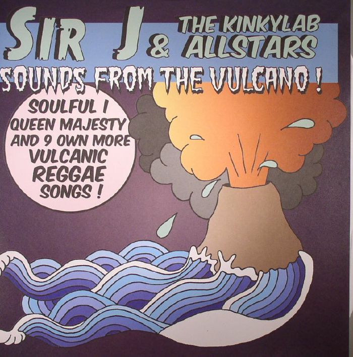SIR J/THE KINKYLAB ALLSTARS - Sounds From The Vulcano!