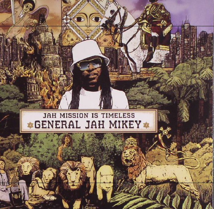 GENERAL JAH MIKEY - Jah Mission Is Timeless