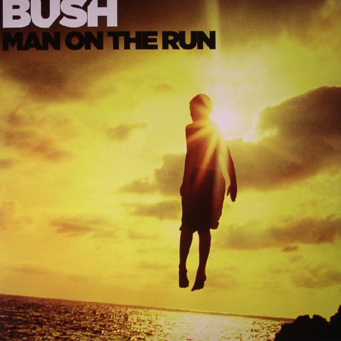 BUSH - Man On The Run (Deluxe)
