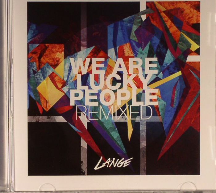 LANGE - We Are Lucky People Remixed