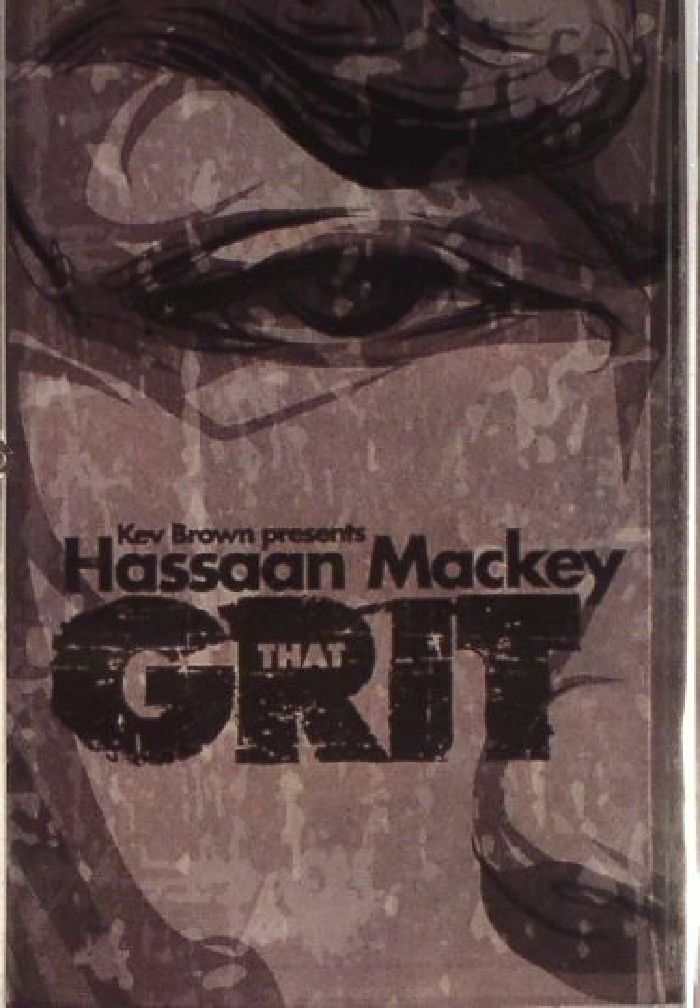 BROWN, Kev presents HASSAAN MACKEY - That Grit
