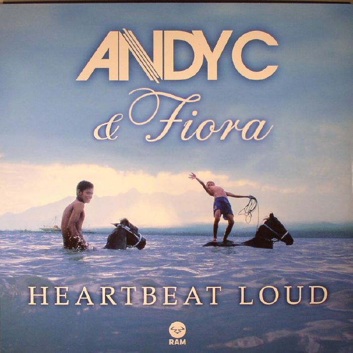 ANDY C/FIORA - Heartbeat Loud