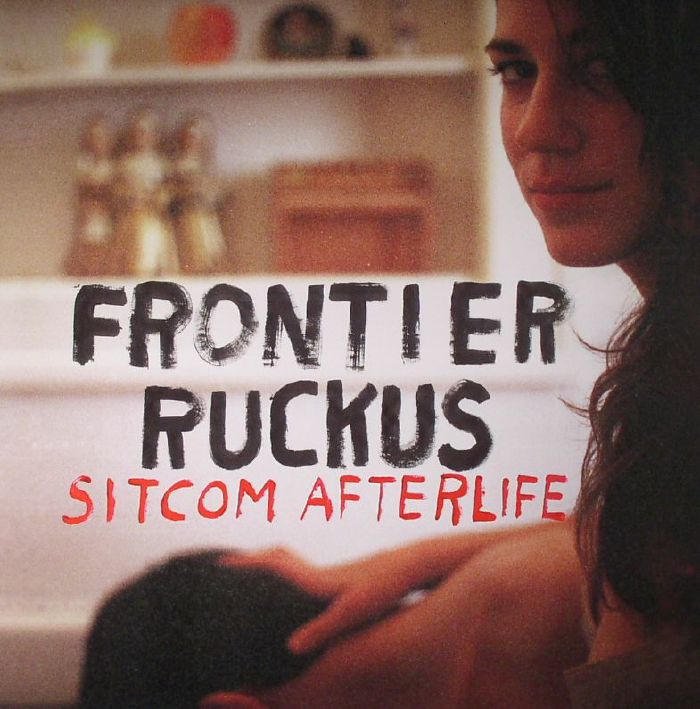 FRONTIER RUCKUS - Sitcom Afterlife