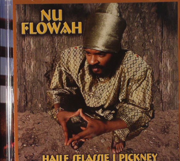 NU FLOWAH - Haile Selassie I Pickney