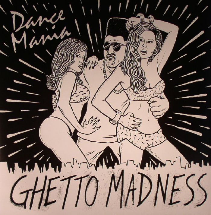 VARIOUS - Dance Mania: Ghetto Madness