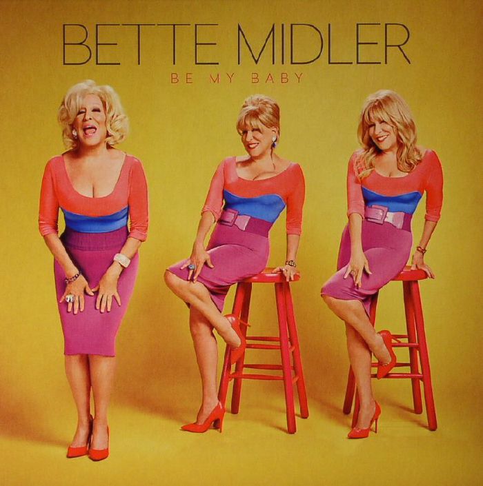 MIDLER, Bette - Be My Baby