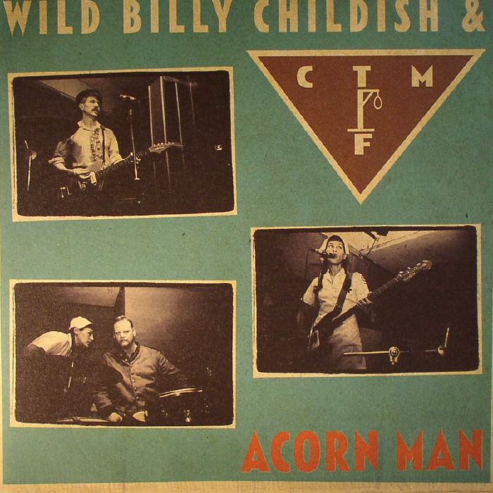 WILD BILLY CHILDISH/CTMF - Acorn Man
