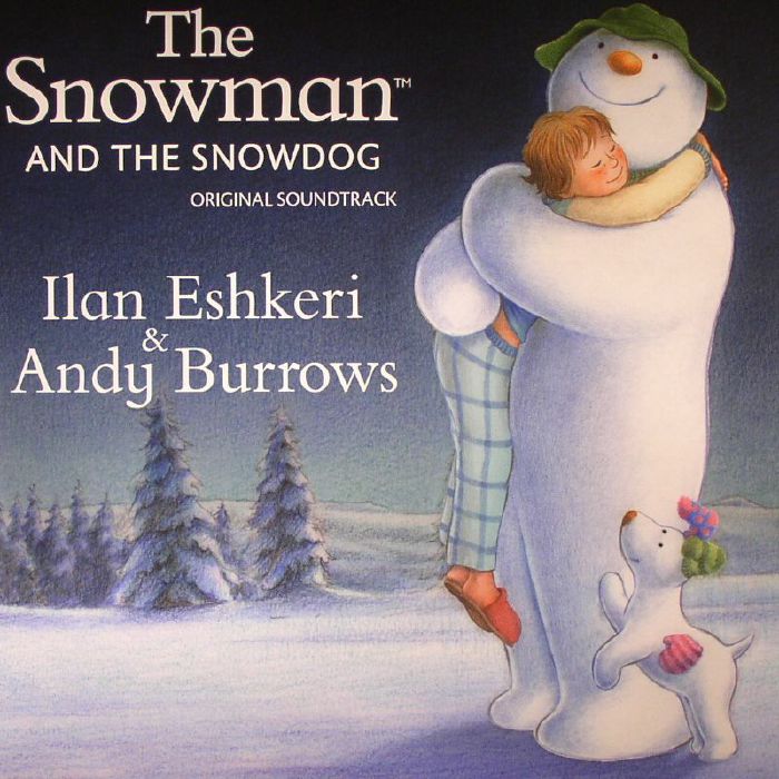 ESHKERI, Ilan/ANDY BURROWS - The Snowman & The Snowdog (Soundtrack)