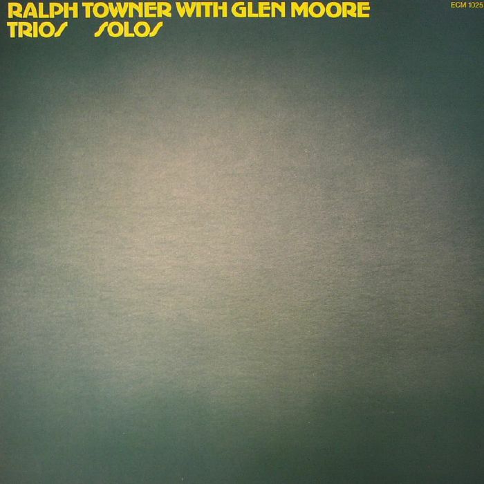 TOWNER, Ralph with GLEN MOORE - Trios/Solos