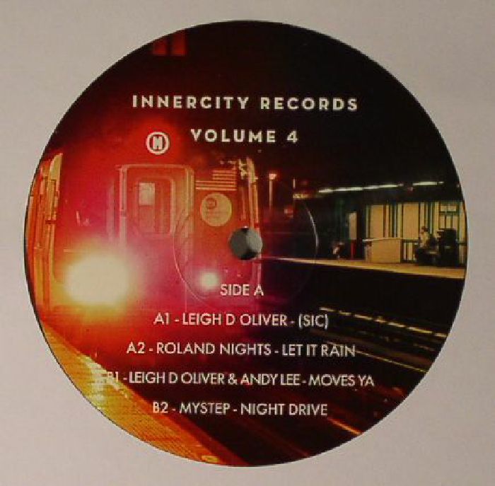 OLIVER, Leigh D/ROLAND NIGHTS/ANDY LEE/MYSTEP - Innercity Records Vol 4