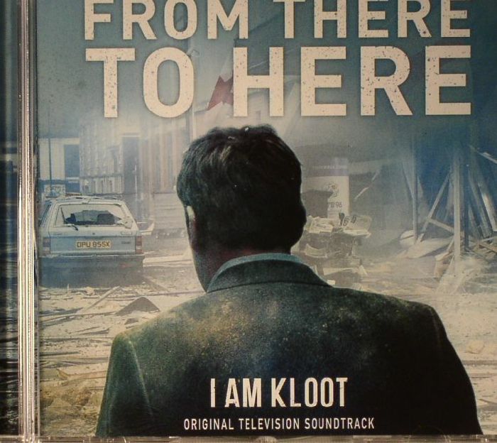 I AM KLOOT - From There To Here (Soundtrack)