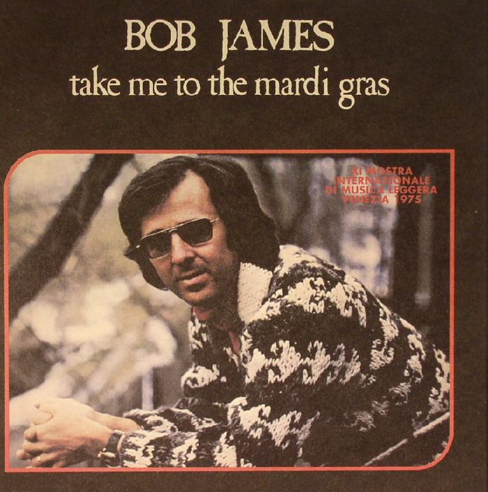 JAMES, Bob - Take Me To The Mardi Gras