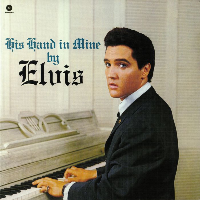 PRESLEY, Elvis with THE JORDANAIRES - His Hand In Mine (reissue)