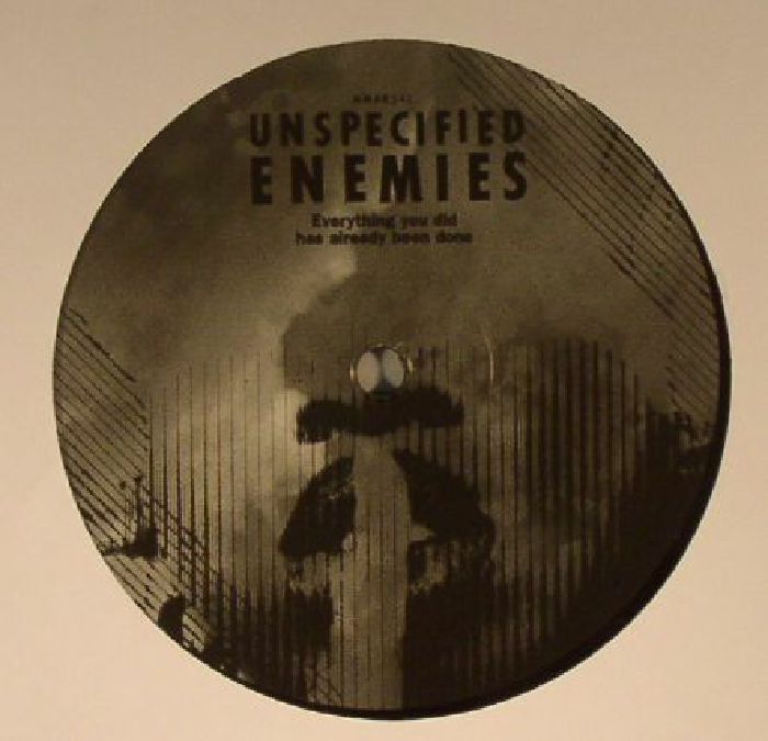 UNSPECIFIED ENEMIES - Everything You Did Has Already Been Done
