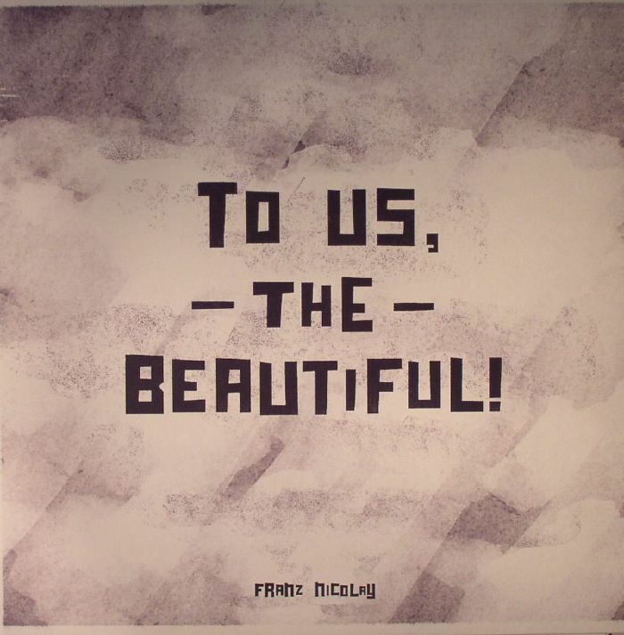 NICOLAY, Franz - To Us The Beautiful