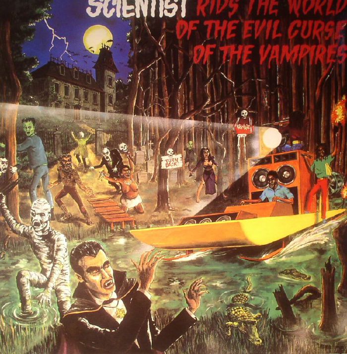 SCIENTIST - Rids The World Of The Evil Curse Of The Vampires