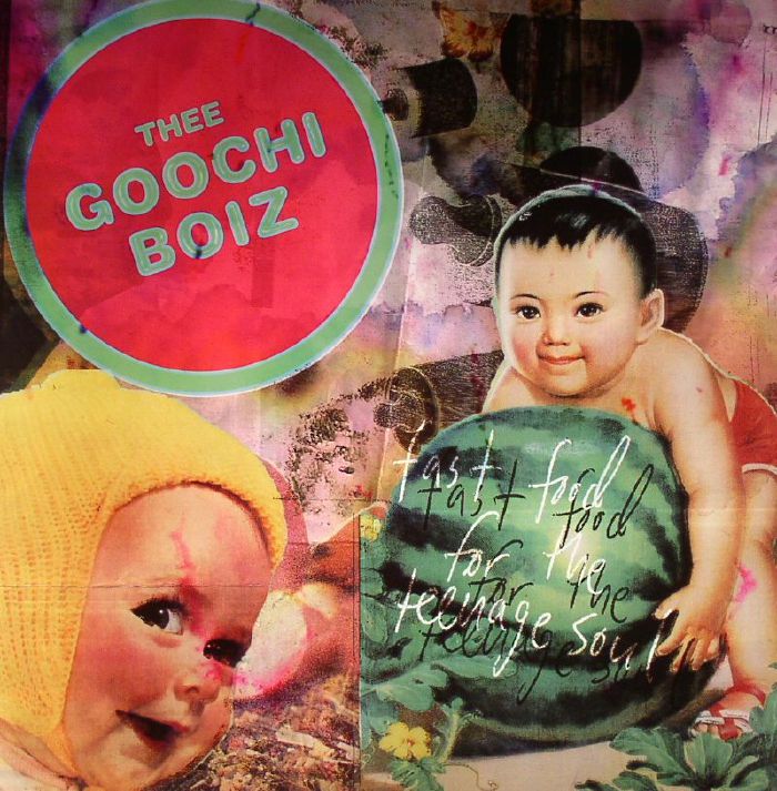 THEE GOOCHI BOIZ - Fast Food For The Teenage Soul/Oops!