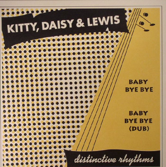 KITTY DAISY & LEWIS - Baby Bye Bye
