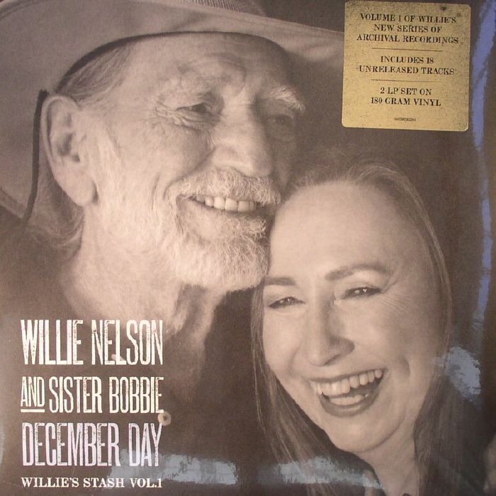 NELSON, Willie/SISTER ROBBIE - December Day: Willie's Stash Vol 1