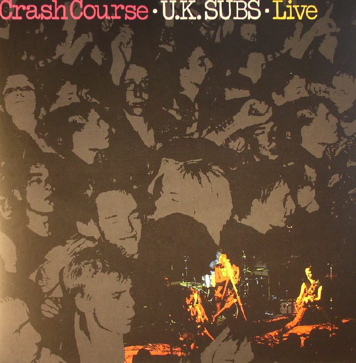 UK SUBS - Crash Course: Live