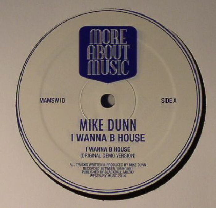 DUNN, Mike - I Wanna B House