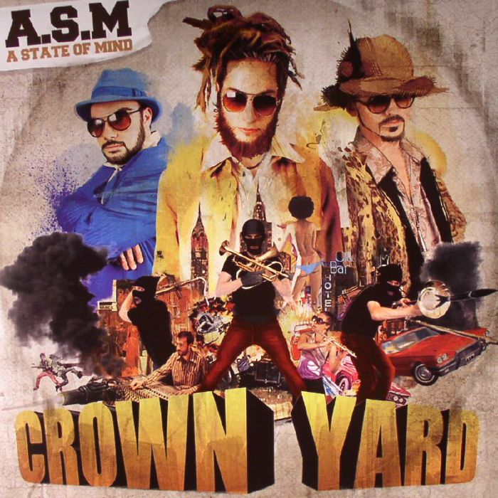 ASM aka A STATE OF MIND - Crown Yard