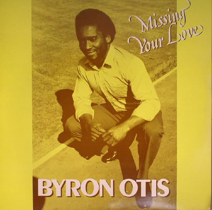 OTIS, Byron - Missing Your Love