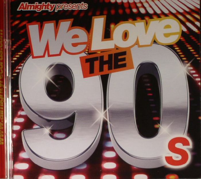 VARIOUS - Almighty Presents: We Love The 90s