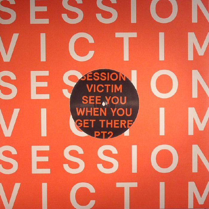 SESSION VICTIM - See You When You Get There Part 2