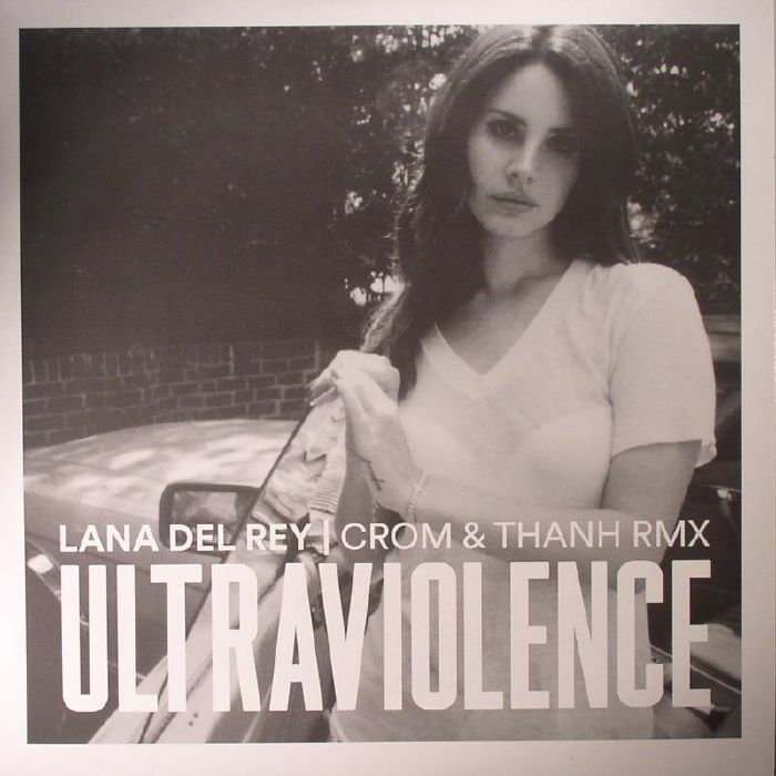 DEL REY, Lana - Ultraviolence (Crom & Thanh remix)