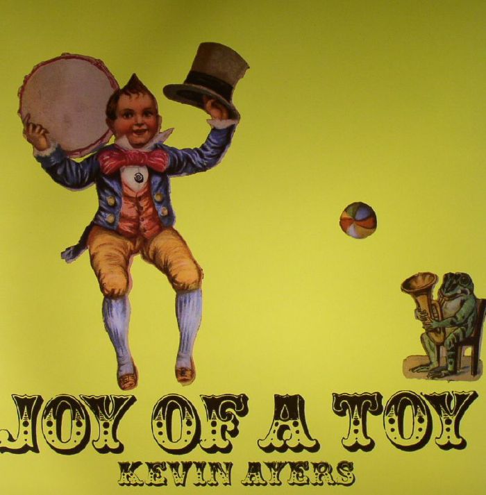 AYERS, Kevin - Joy Of A Toy