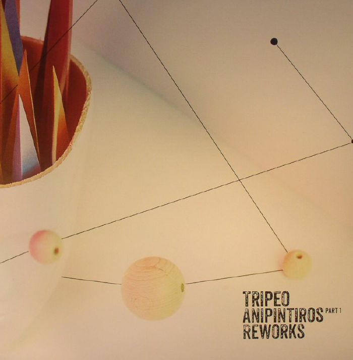 TRIPEO - Anipintiros Reworks Part 1