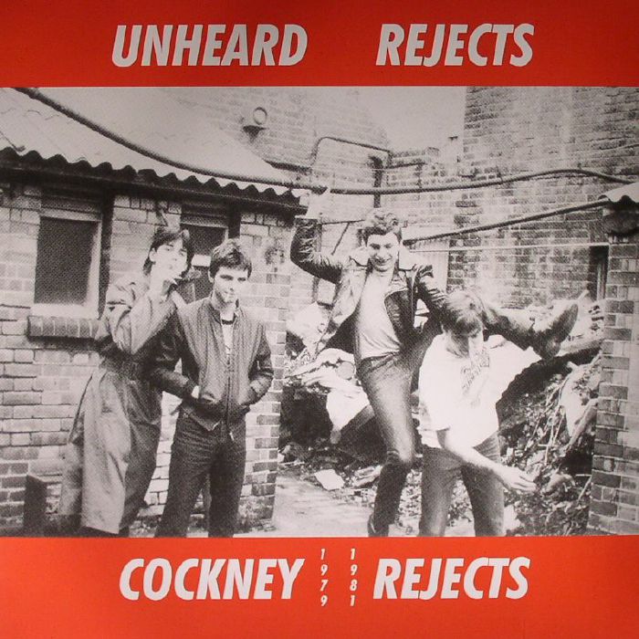 COCKNEY REJECTS - Unheard Rejects 1979-1981