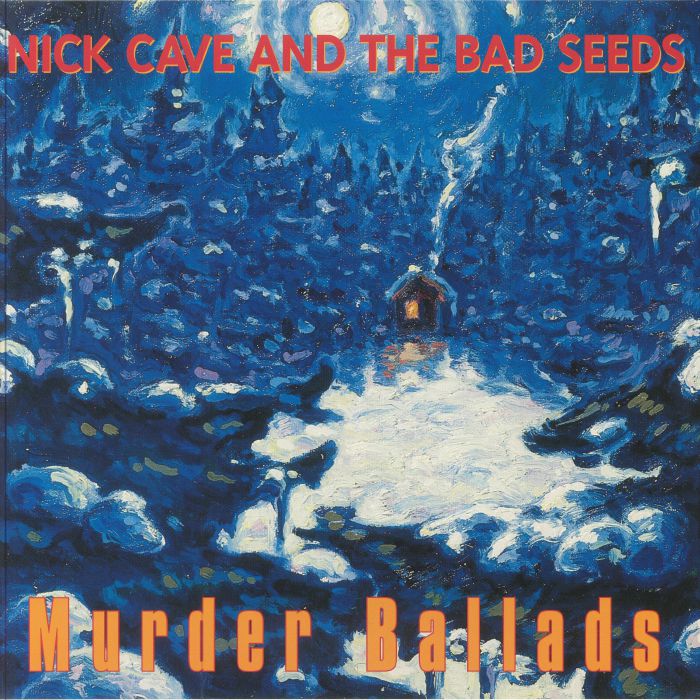 CAVE, Nick & THE BAD SEEDS - Murder Ballads