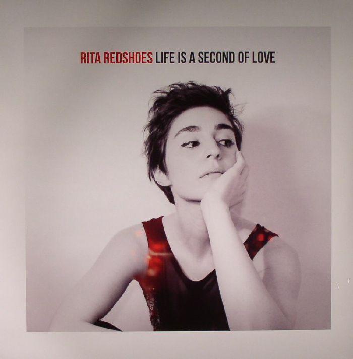 RITA REDSHOES - Life Is A Second Of Love
