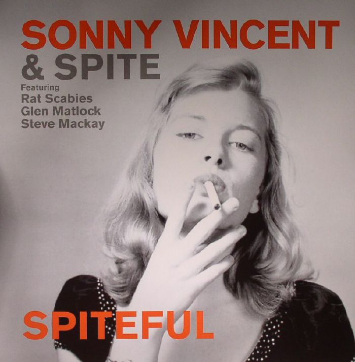 SONNY VINCENT/SPITE feat RAT SCABIES/GLEN MATLOCK/STEVE MACKAY - Spiteful