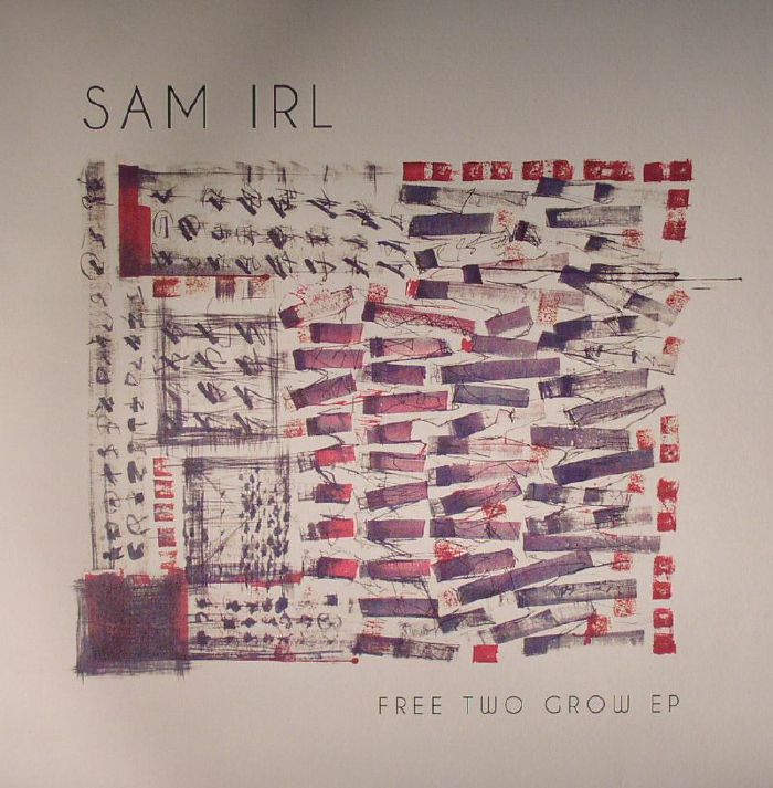 IRL, Sam - Free Two Grow EP