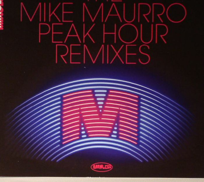 MAURRO, Mike/VARIOUS - The Mike Maurro Peak Hour Remixes