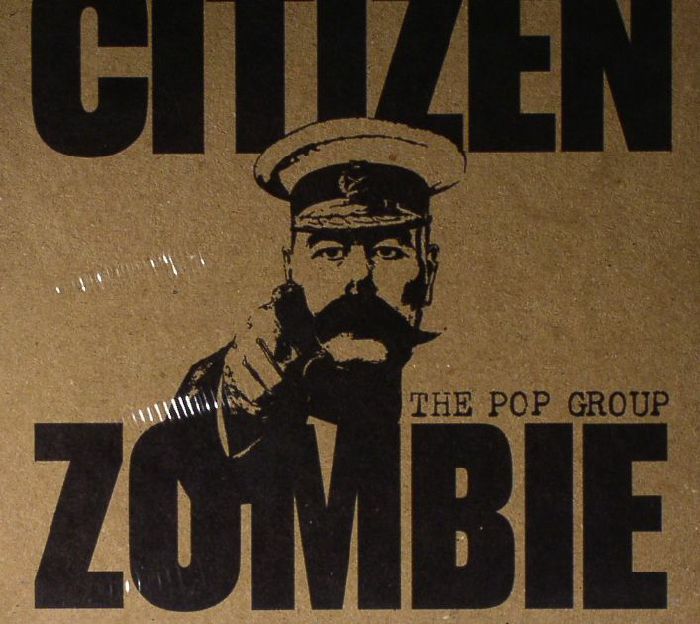 POP GROUP, The - Citizen Zombie