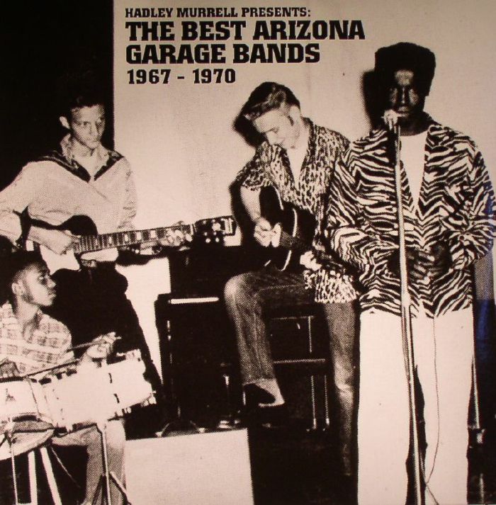VARIOUS - Hadley Murrell presents: The Best Arizona Garage Bands 1967-1970