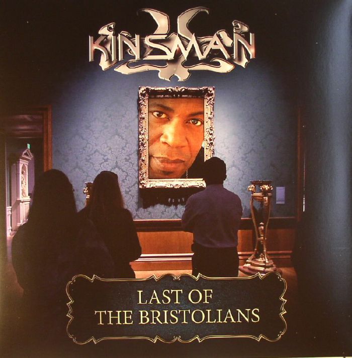 KINSMAN - Last Of The Bristolians