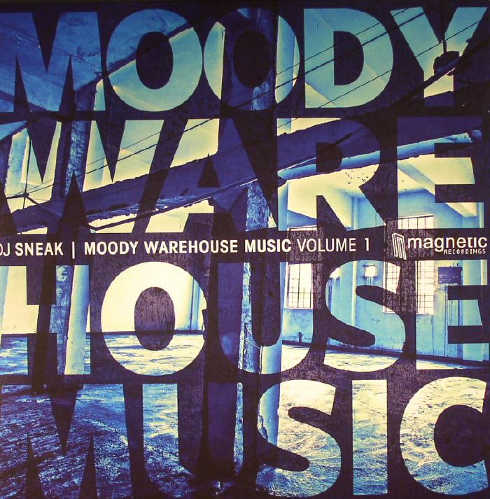 DJ SNEAK - Moody Warehouse Music Volume 1