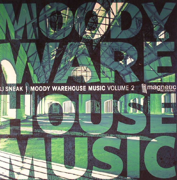 DJ SNEAK - Moody Warehouse Music Volume 2