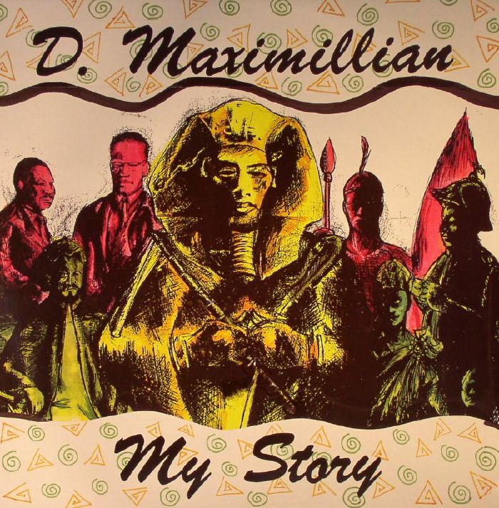 D MAXIMILLIAN - My Story