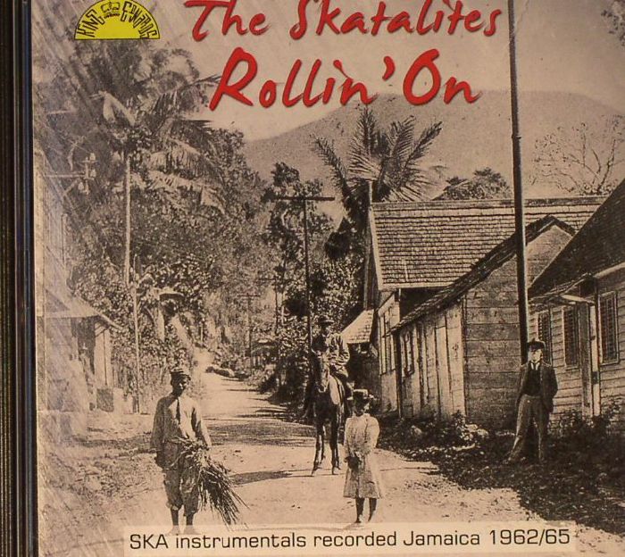 SKATALITES, The - Rollin On: Ska Instrumentals Recorded Jamaica 1962/65