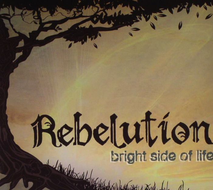 REBELUTION - Bright Side Of Life