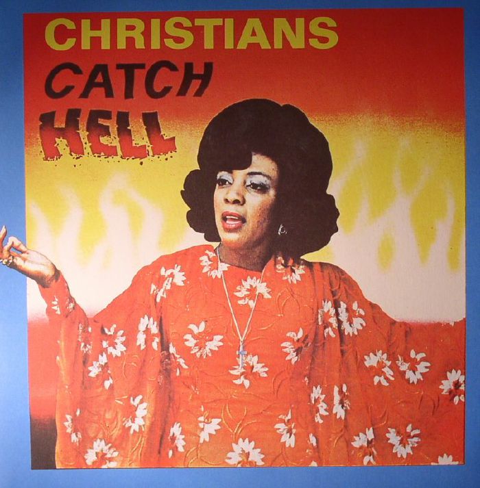 VARIOUS - Christians Catch Hell: Gospel Roots 1976-79