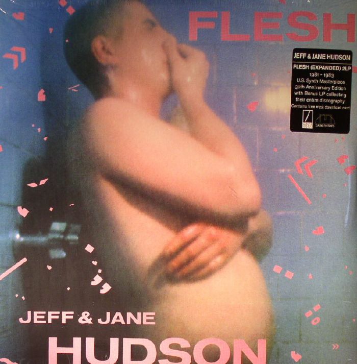 HUDSON, Jeff & Jane - Flesh (30th Anniversary Edition)